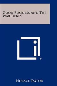 Good Business and the War Debts