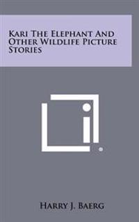 Bokomslag för "Kari the Elephant and Other Wildlife Picture Stories"