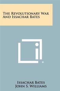 The Revolutionary War and Issachar Bates