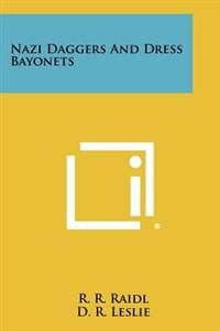 Nazi Daggers and Dress Bayonets