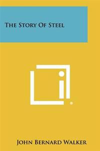 The Story of Steel