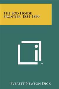 Kirjan kansi "The Sod House Frontier, 1854-1890"