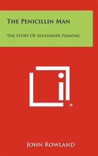 Bokomslag för "The Penicillin Man: The Story of Alexander Fleming"