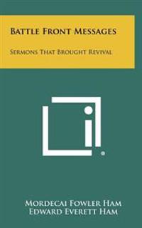 Battle Front Messages: Sermons That Brought Revival