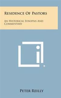 Residence of Pastors: An Historical Synopsis and Commentary