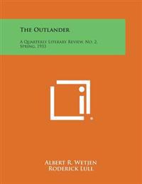 The Outlander: A Quarterly Literary Review, No. 2, Spring, 1933