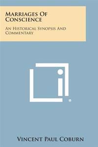 Marriages of Conscience: An Historical Synopsis and Commentary