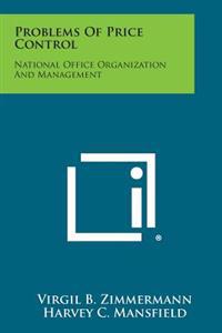 Problems of Price Control: National Office Organization and Management