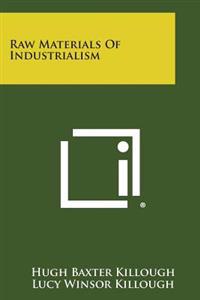 Raw Materials of Industrialism