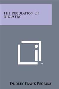 The Regulation of Industry