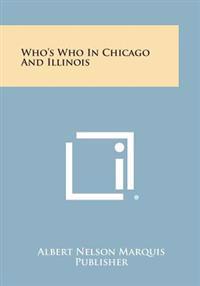 Who's Who in Chicago and Illinois