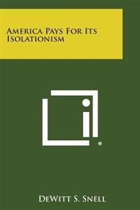 America Pays for Its Isolationism