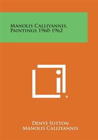 Manolis Calliyannis, Paintings 1960-1962