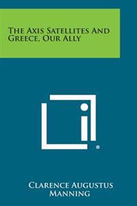 The Axis Satellites and Greece, Our Ally