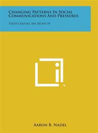 Changing Patterns in Social Communications and Pressures: Tempo Report, Rm 58tmp-59