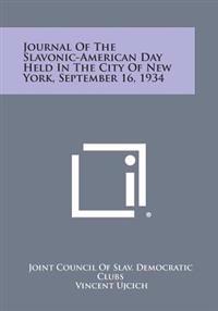 Journal of the Slavonic-American Day Held in the City of New York, September 16, 1934