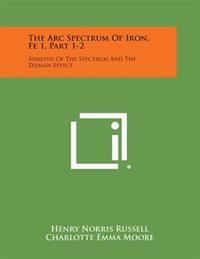 The ARC Spectrum of Iron, Fe 1, Part 1-2: Analysis of the Spectrum and the Zeeman Effect