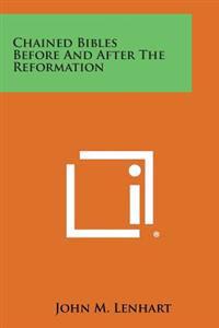 Chained Bibles Before and After the Reformation