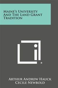Maine's University and the Land Grant Tradition