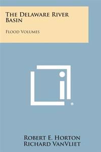 The Delaware River Basin: Flood Volumes