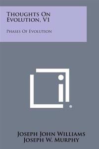 Thoughts on Evolution, V1: Phases of Evolution