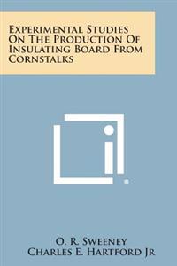 Experimental Studies on the Production of Insulating Board from Cornstalks