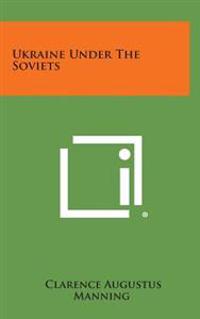 Bokomslag for "Ukraine Under the Soviets"