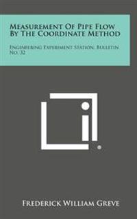 Kirjan kansi "Measurement of Pipe Flow by the Coordinate Method: Engineering Experiment Station, Bulletin No. 32"