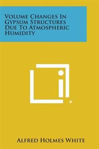 Volume Changes in Gypsum Structures Due to Atmospheric Humidity