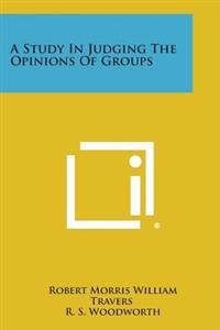 A Study in Judging the Opinions of Groups