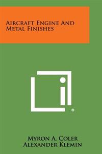 Aircraft Engine and Metal Finishes