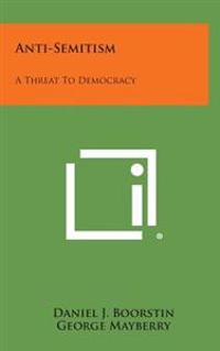 Anti-Semitism: A Threat to Democracy