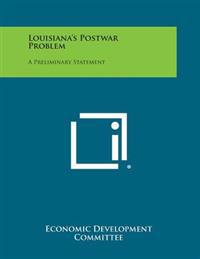 Louisiana's Postwar Problem: A Preliminary Statement