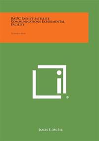 Radc Passive Satellite Communications Experimental Facility: Technical Note
