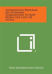 Information Program on Economic Stabilization to Keep Down the Cost of Living