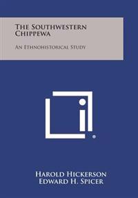 Kirjan kansi "The Southwestern Chippewa: An Ethnohistorical Study"