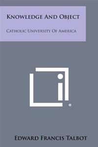 Knowledge and Object: Catholic University of America