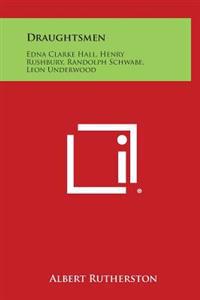 Bokomslag för "Draughtsmen: Edna Clarke Hall, Henry Rushbury, Randolph Schwabe, Leon Underwood"
