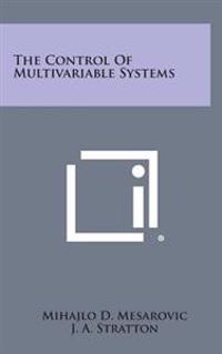 The Control of Multivariable Systems