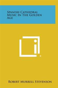Kirjan kansi "Spanish Cathedral Music in the Golden Age"