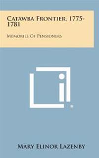 Bokomslag för "Catawba Frontier, 1775-1781: Memories of Pensioners"
