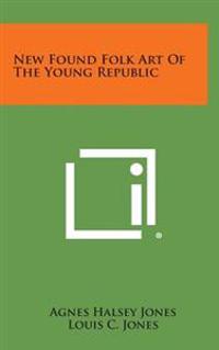 New Found Folk Art of the Young Republic