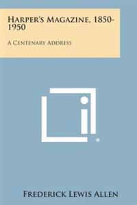Kirjan kansi "Harper's Magazine, 1850-1950: A Centenary Address"