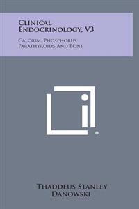 Kirjan kansi "Clinical Endocrinology, V3: Calcium, Phosphorus, Parathyroids and Bone"