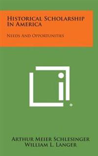 Kirjan kansi "Historical Scholarship in America: Needs and Opportunities"