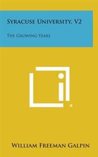Kirjan kansi "Syracuse University, V2: The Growing Years"