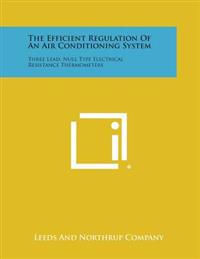 The Efficient Regulation of an Air Conditioning System: Three Lead, Null Type Electrical Resistance Thermometers