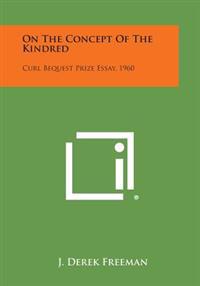 On the Concept of the Kindred: Curl Bequest Prize Essay, 1960