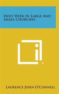 Holy Week in Large and Small Churches