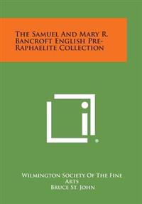 Kirjan kansi "The Samuel and Mary R. Bancroft English Pre-Raphaelite Collection"